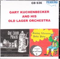 Gary Kuchenbecker - Old Lager Polkas & Sunday Afternoon Polka Party